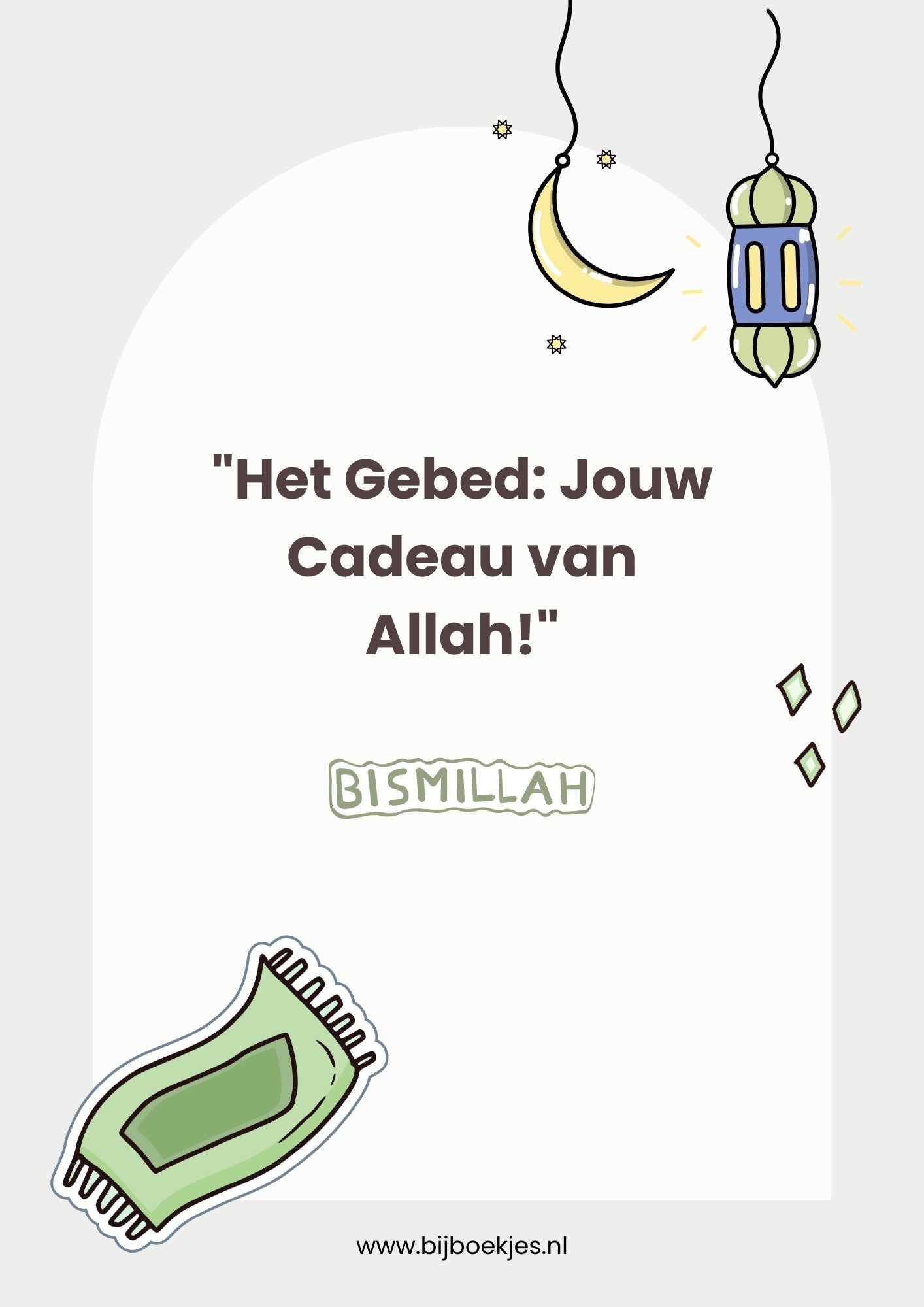 Het Gebed: Jouw Cadeau van Allah