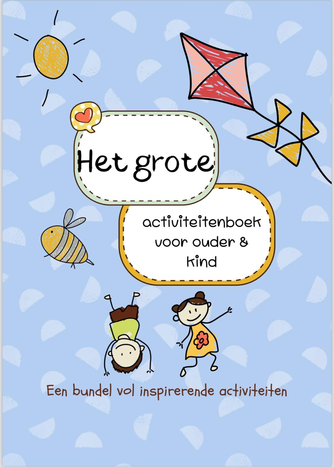 Het grote activiteiten boek voor ouder en kind